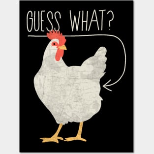 Guess what - Chicken butt Posters and Art